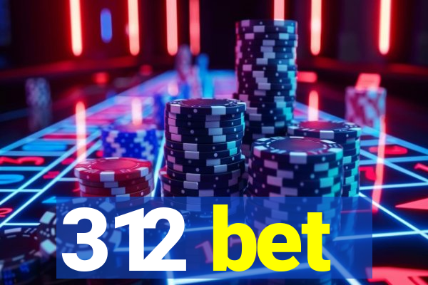 312 bet